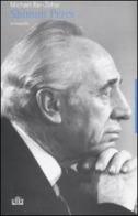 Shimon Peres. La biografia di Michael Bar-Zohar edito da UTET