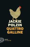Quattro galline di Jackie Polzin edito da Einaudi