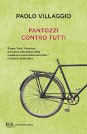 Fantozzi contro tutti di Paolo Villaggio edito da Rizzoli