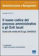 Il nuovo codice del processo amministrativo e gli enti locali di Giuseppe La Greca edito da Maggioli Editore