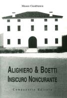 Alighiero & Boetti. Insicuro noncurante edito da Campanotto