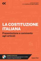 La Costituzione italiana. Presentazione e commento agli articoli. Con estensioni online di Massimo Drago, Paola Borgonovo edito da Alpha Test