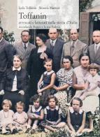 Toffanin. Avvocati e letterati nella storia d'Italia. Ricordando Beppo e la sua Padova di Lyda Toffanin, Simone Marzari edito da CLEUP