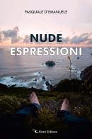 Nude espressioni di Pasquale D'Emanuele edito da Aletti