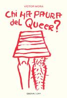 Chi ha paura del queer? Corpi ribelli di Víctor Mora Gaspar edito da Odoya