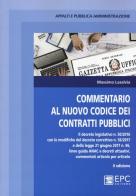 Commentario al nuovo codice degli appalti pubblici e dei contratti di concessione. Nuova ediz. di Massimo Lasalvia edito da EPC