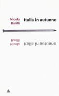 Italia in autunno di Nicola Barilli edito da Pendragon