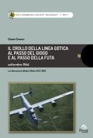 Il crollo della Linea Gotica al Passo del Gioco e al Passo della Futa. Settembre 1944 di Gianni Donno edito da Pensa Multimedia