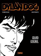 Dylan Dog. Grand Guignol di Tiziano Sclavi edito da Sergio Bonelli Editore