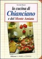 La cucina di Chianciano e del monte Amiata di Severino Meacci edito da Demetra