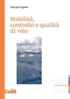 Stabilità, controllo e qualità di volo di Giorgio Guglieri edito da CELID