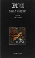 Charivari. Mascherate di vivi e di morti edito da Edizioni dell'Orso