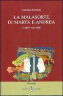 La malasorte di Marta e Andrea e altri racconti di Antonino Germolè edito da Ibiskos Ulivieri
