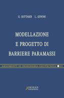 Modellazione e progetto di barriere paramassi di Guido Gottardi, Laura Govoni edito da Hevelius