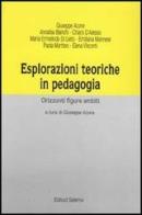 Esplorazioni teoriche in pedagogia. Orizzonti, figure, ambiti edito da Edisud Salerno