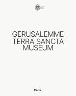 Gerusalemme Terra Sancta Museum edito da Electa
