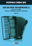 Studi per fisarmonica. Tratti dal metodo sistema universale a piano e cromatica vol.1 di Peppino Principe edito da Biagio Ciuffreda