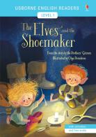 The elves and the shoemaker from the story by the brothers Grimm. Level 1. Ediz. a colori di Laura Cowan edito da Usborne