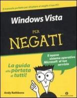 Windows Vista per negati di Andy Rathbone edito da Mondadori