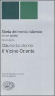 Storia del mondo islamico (VII-XVI secolo) vol.1 di Claudio Lo Jacono edito da Einaudi
