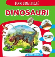 Dinosauri di Carolina Quattroccolo edito da Dami Editore