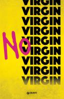 No virgin. No shame di Anne Cassidy edito da Giunti Editore