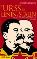 L' Urss di Lenin e Stalin. Storia dell'Unione Sovietica 1914-1945 di Andrea Graziosi edito da Il Mulino
