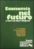 Economia nel futuro di K. Dopfer edito da Liguori