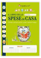 Il libro delle spese di casa. Io gufo e tu? (Quaderno a tema) edito da Edizioni del Baldo