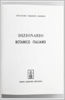 Dizionario botanico italiano (rist. anast. Firenze, 1858/2) di Ottaviano Targioni Tozzetti edito da Forni