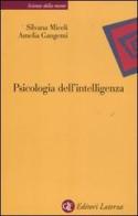 Psicologia dell'intelligenza di Silvana Miceli, Amelia Gangemi edito da Laterza