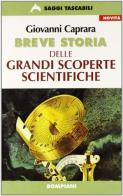 Breve storia delle grandi scoperte scientifiche di Giovanni Caprara edito da Bompiani
