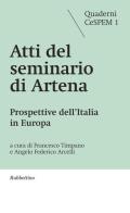 Atti del seminario di Artena. Prospettive dell'Italia in Europa edito da Rubbettino
