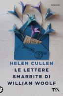 Le lettere smarrite di William Woolf di Helen Cullen edito da TEA