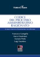 Codice del processo amministrativo ragionato di Francesco Caringella, Marco Giustiniani, Mariano Protto edito da Dike Giuridica