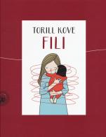 Fili. Ediz. a colori di Torill Kove edito da EDT-Giralangolo