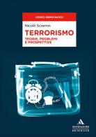 Terrorismo. Teorie, problemi e prospettive di Nicolò Scremin edito da Mondadori Università