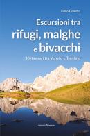 Escursioni tra rifugi, malghe e bivacchi. 30 itinerari tra Veneto e Trentino di Fabio Donetto edito da Editoriale Programma