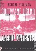 Software libero pensiero libero vol.2 di Richard Stallman edito da Stampa Alternativa