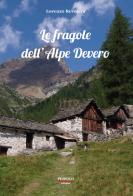 Le fragole dell'Alpe Devero di Lorenzo Revojera edito da Persico Europe