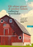 Gli ultimi giorni di Smokey Nelson di Catherine Mavrikakis edito da Keller