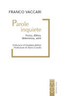 Parole inquiete. Forza, difesa, deterrenza, armi di Franco Vaccari edito da Ares