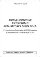 Programmazione e controllo nell'attività degli EE.LL. Un'introduzione alla disciplina del TUEL in materia di programmazione e controllo degli EE.LL. di Stefano Scaglia edito da Centrostampa