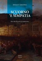 Scuorno 'e simpatia. Raccolta di poesie in napoletano di Sabatino Rinaldi edito da D&P Editori