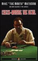 Check-raising the devil. Ediz. italiana di The Mouth edito da Boogaloo Publishing