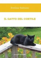 Il gatto del cortile di Evelina Salmoni edito da Edizioni Il Papavero