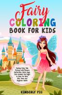Fairy coloring book for kids edito da Youcanprint