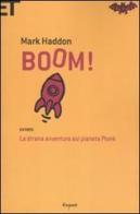Boom! Ovvero: la strana avventura sul pianeta Plonk di Mark Haddon edito da Einaudi