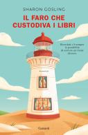 Il faro che custodiva i libri di Gosling Sharon edito da Garzanti