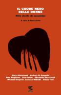 Il cuore nero delle donne. Otto storie di assassine edito da Guanda